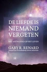 Boek: De liefde is niemand vergeten - Gary R. Renard - Damplein 9 SKI & Fashion